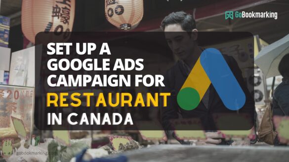 How To Set Up A Google Ad Campaign For A Restaurant In Canada