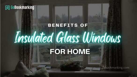 Embracing Comfort: The 5 Benefits of Insulated Glass Windows for Your Home