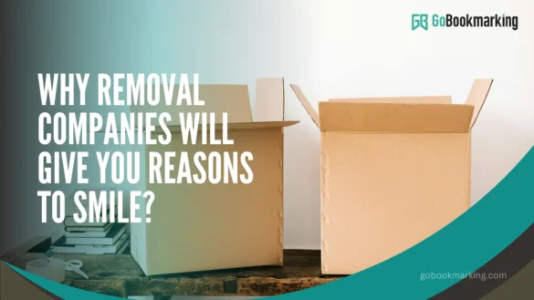 Reasons why removal companies near me will give you reasons to smile