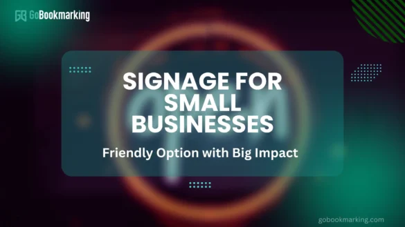 Signage for Small Businesses: Friendly Option with Big Impact